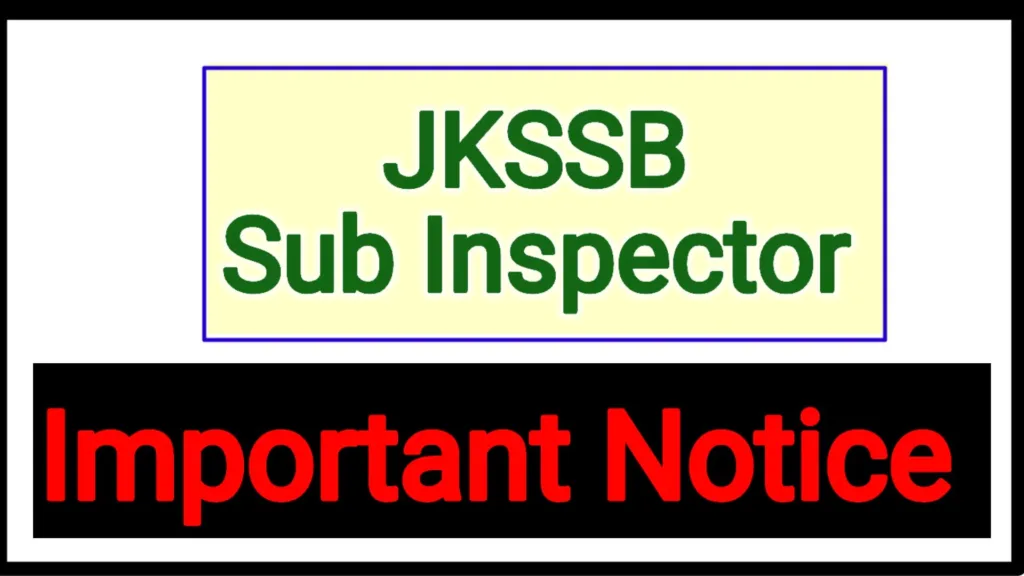 JKSSB released Important Notice regarding Sub Inspector Recruitment 