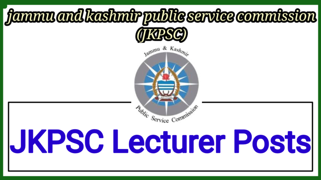 JKPSC Lecturer Recruitment 2024, Notification, Syllabus, Exam date 