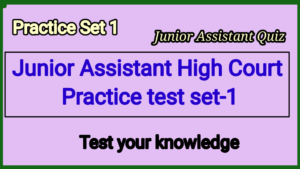 Junior Assistant High Court Free Practice Test Set-1, Guage Your Knowledge